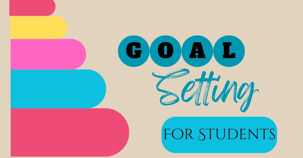 Goal setting for students